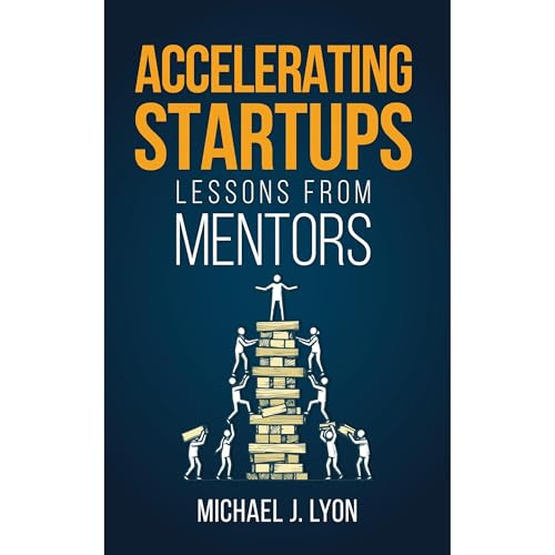 Accelerating Startups by Michael Lyon