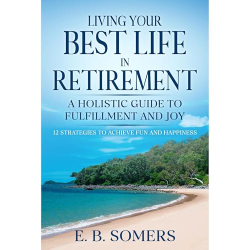 Living Your Best Life in Retirement