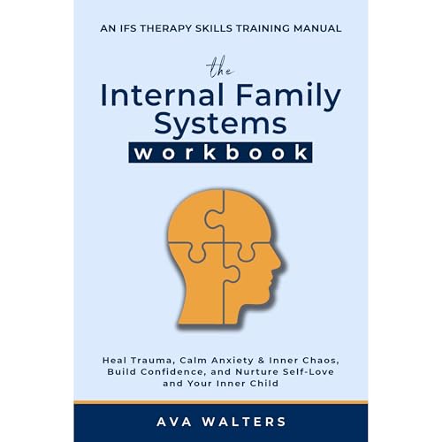 The Internal Family Systems Workbook