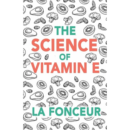 The Science of Vitamin E
