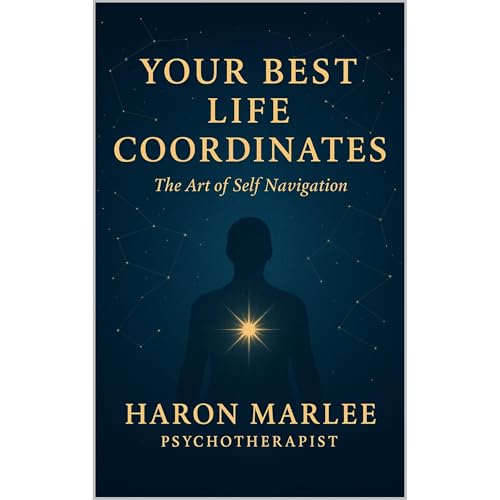 Your Best Life Coordinates by Haron Marlee