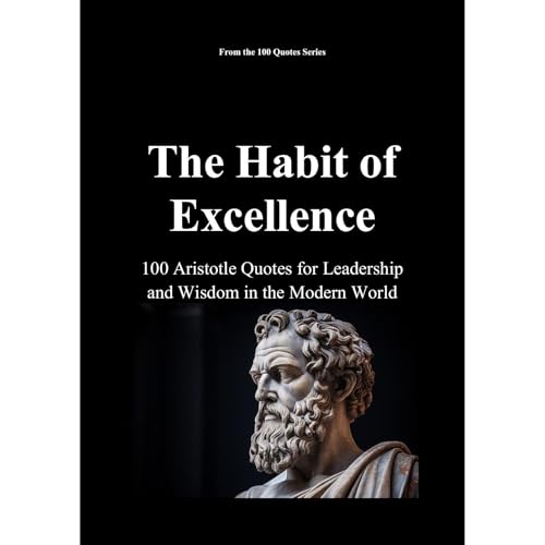 The Habit of Excellence by Spencer 100 Quotes series