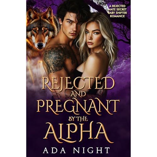Rejected and Pregnant by the Alpha by Ada Night