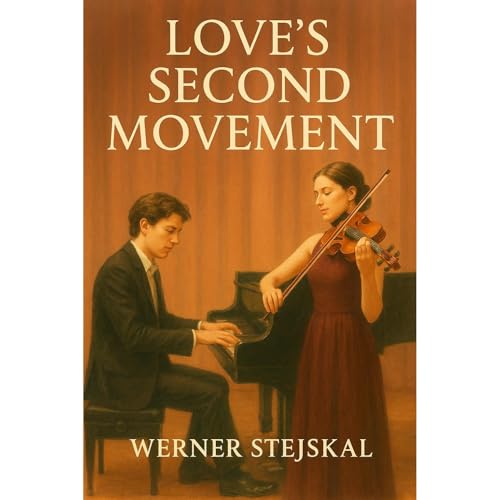 Love's Second Movement by Werner Stejskal