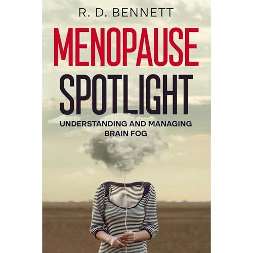 Menopause Spotlight by R. D. Bennett
