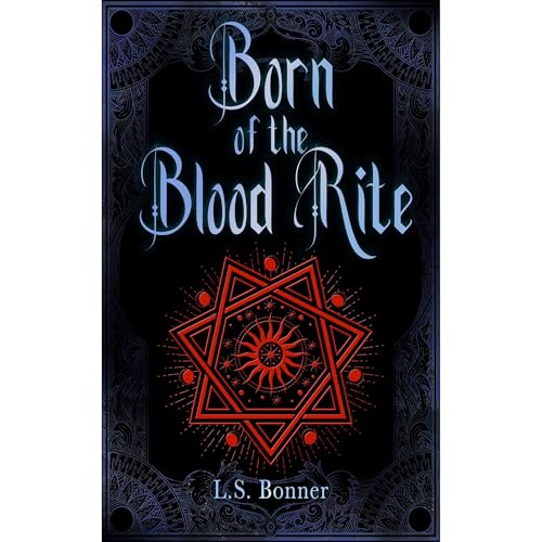 Born of the Blood Rite by L.S. Bonner