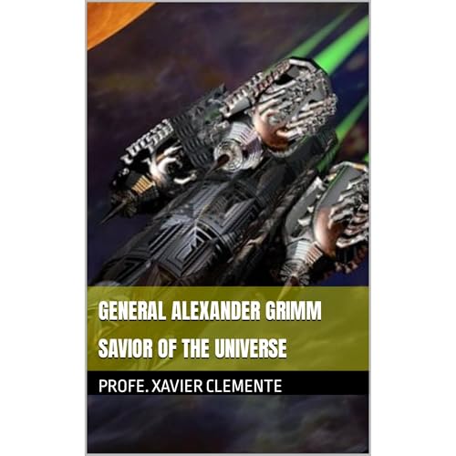 General Alexander Grimm Savior Of The Universe