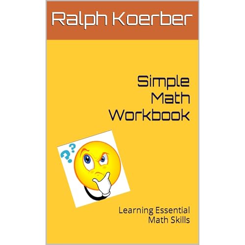 Simple Math Workbook by Ralph Koerber