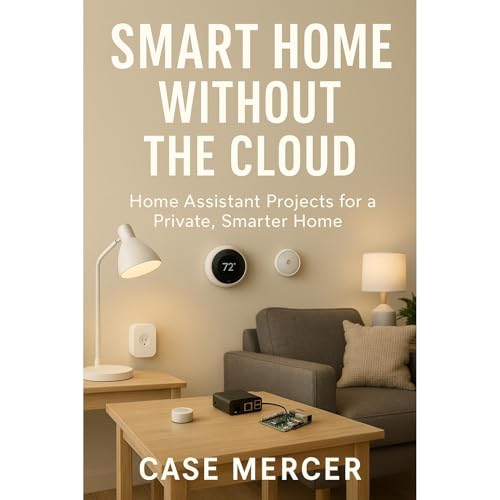 Smart Home Without the Cloud