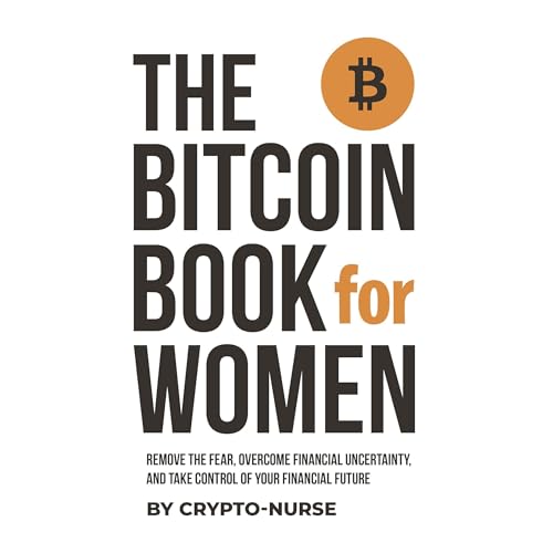 The Bitcoin Book For Women by Crypto- Nurse