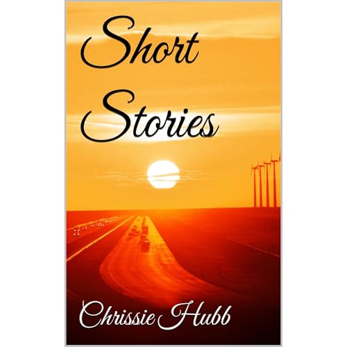 Short Stories by Chrissie Hubb