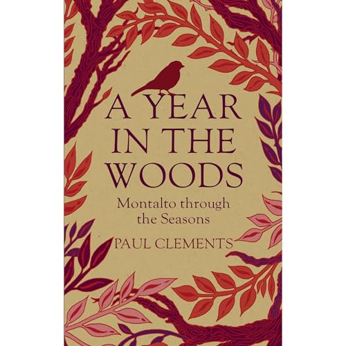 A Year in the Woods by Paul Clements