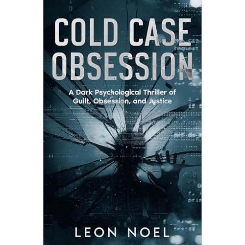 COLD CASE OBSESSION by LEON NOEL