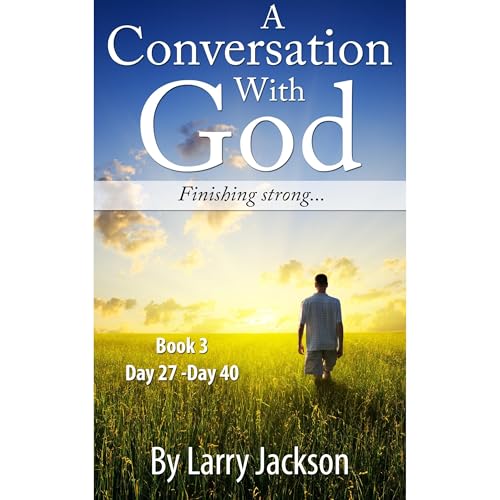 A Conversation with God Book - 3 - Printed version by Larry Jackson