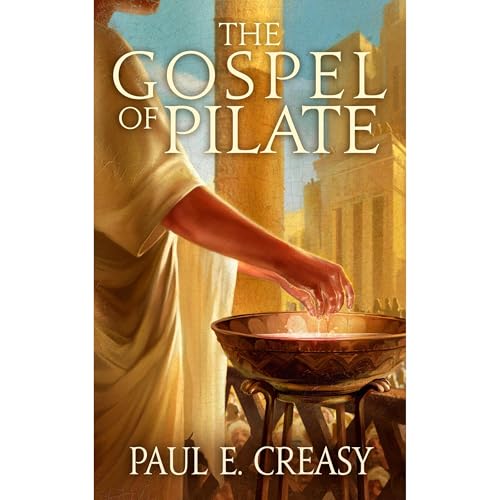 The Gospel of Pilate by Paul E. Creasy