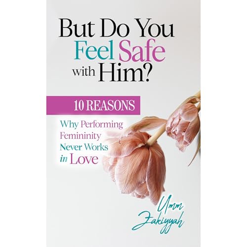 But Do You Feel Safe with Him?