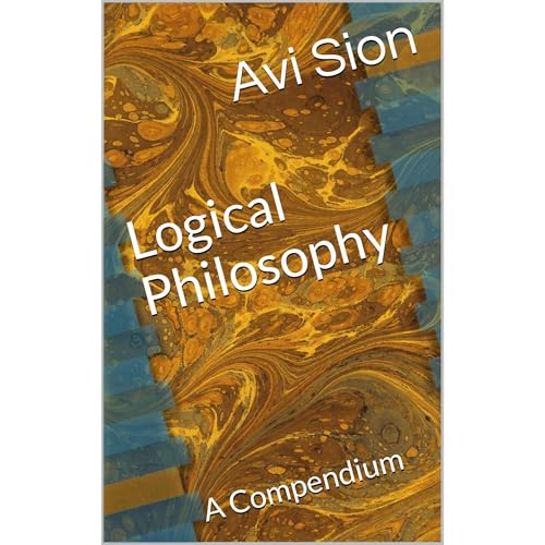 Logical Philosophy: A Compendium