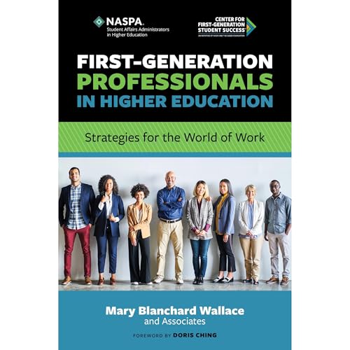 First-generation Professionals in Higher Education by Mary Blanchard Wallace