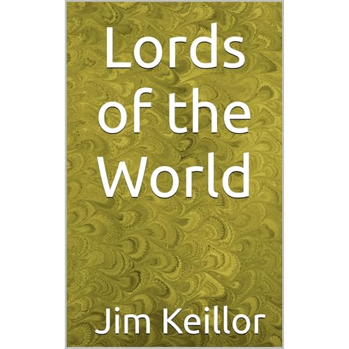 Lords of the World by Jim Keillor