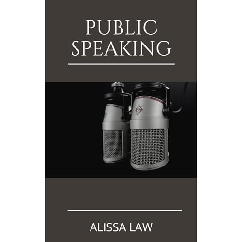 Public Speaking by Alissa Law
