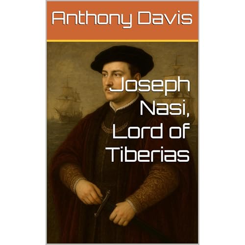 Joseph Nasi, Lord of Tiberias