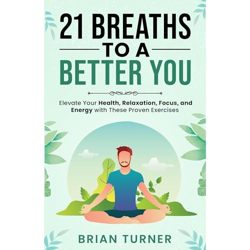 21 Breaths to a Better You