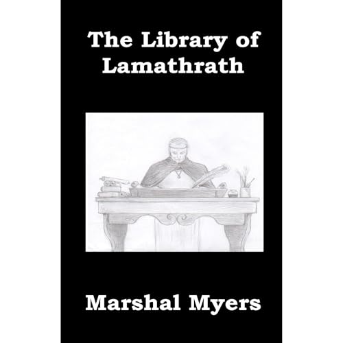 The Library of Lamathrath by Marshal Myers