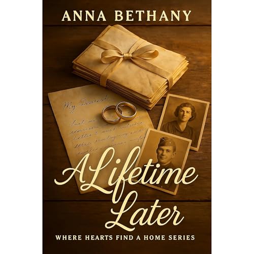 A Lifetime Later by Anna Bethany