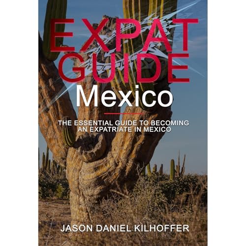 Expat Guide: Mexico by Jason Kilhoffer