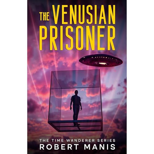 The Venusian Prisoner by Robert Manis