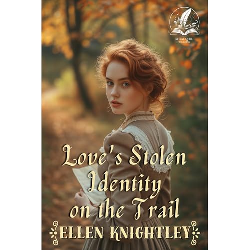 Love's Stolen Identity on the Trail by Ellen Knightley
