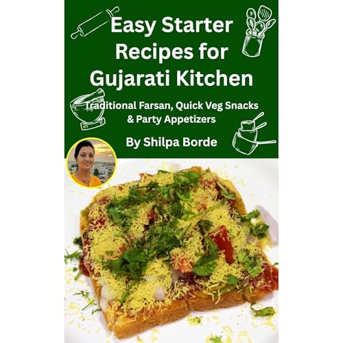Easy Starter Recipes for Gujarati Kitchen by Shilpa Borde
