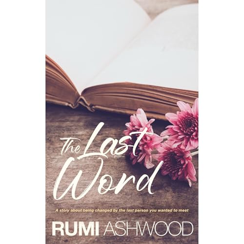 The Last Word by Rumi Ashwood