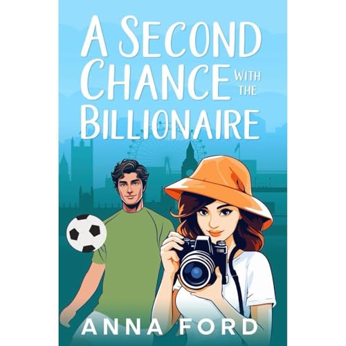 A Second Chance With The Billionaire by Anna Ford