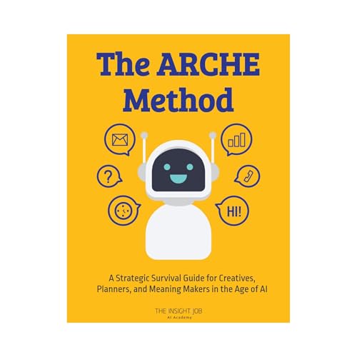 The ARCHE Method by The Insight Job AI Academy
