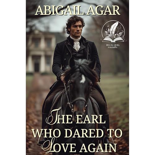 The Earl Who Dared to Love Again