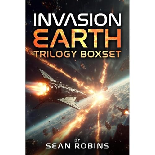 Invasion Earth Trilogy Boxset by Sean Robins