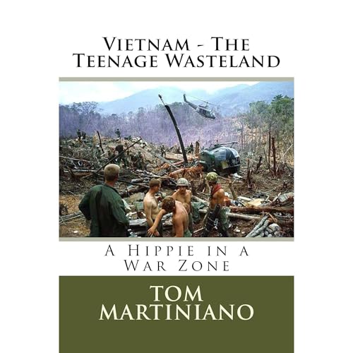 VIETNAM - THE TEENAGE WASTELAND by Tom Martiniano