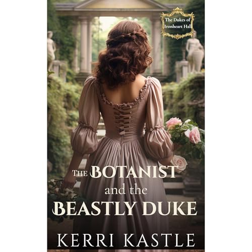 The Botanist and the Beastly Duke