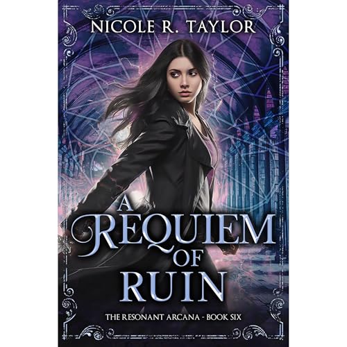 A Requiem of Ruin by Nicole R Taylor