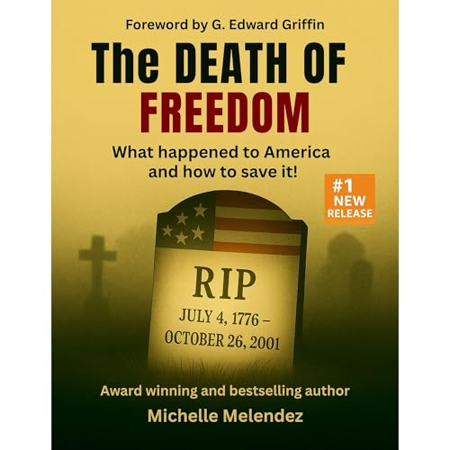 The Death Of Freedom by Michelle Melendez