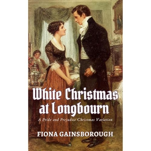 White Christmas at Longbourn by Fiona Gainsborough