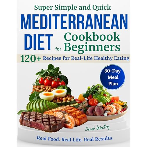 Super Simple and Quick Mediterranean Diet Cookbook for Beginners