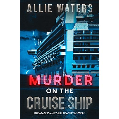 Murder on the Cruise Ship by Allie Waters