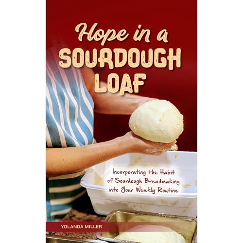 Hope in a Sourdough Loaf