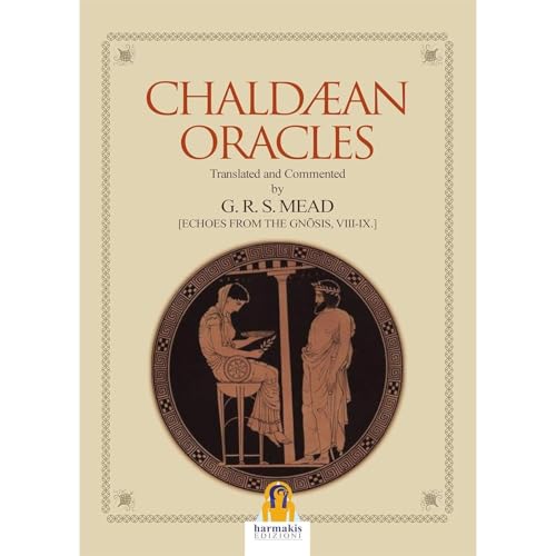 Chaldean Oracles by G.R.S. Mead