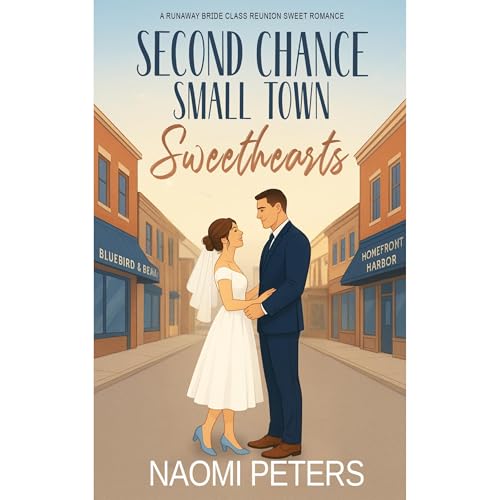 Second Chance Small Town Sweethearts