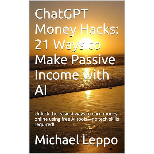 ChatGPT Money Hacks: 21 Ways to Make Passive Income with AI