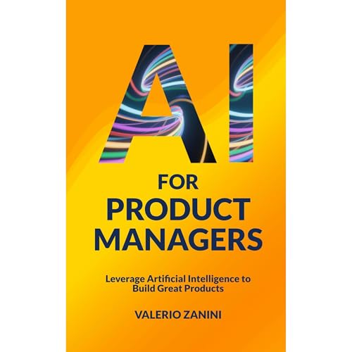 AI for Product Managers by Valerio Zanini