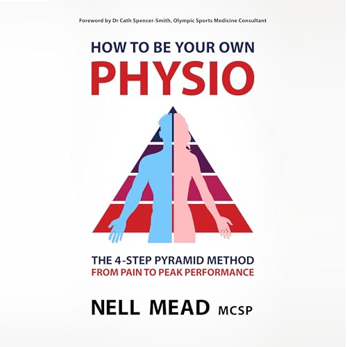 How to Be Your Own Physio by Nell Mead
